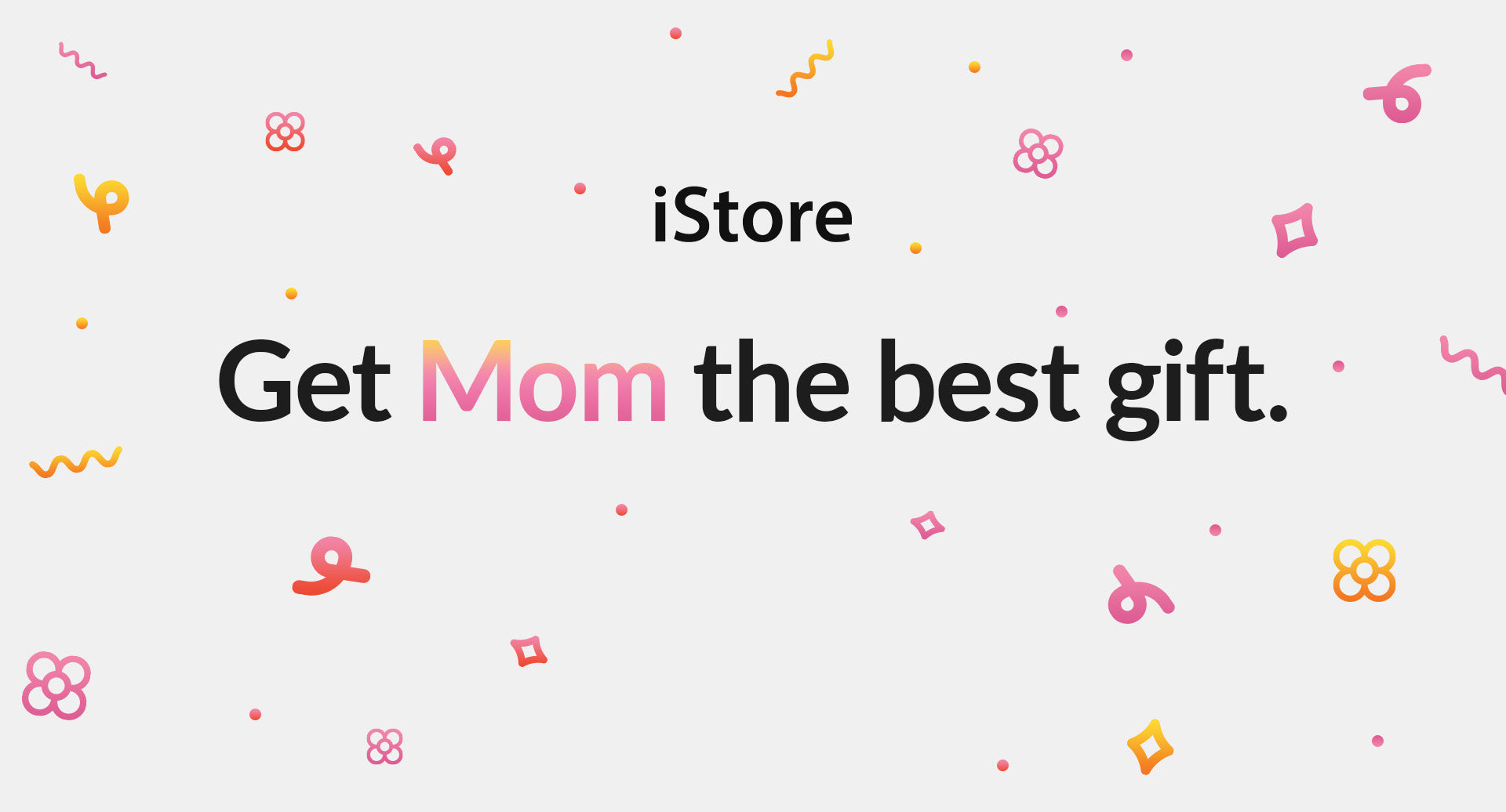 Get Mom the best gift with our exclusive deals!