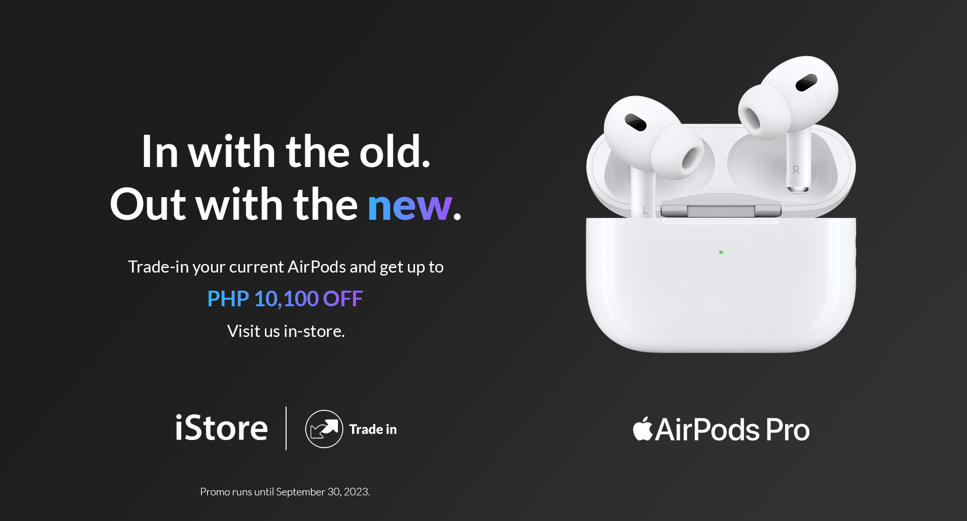 Trade-in your current AirPods with exclusive savings!